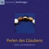 Perlen des Glaubens (Lieder und Texte)