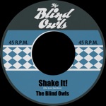 Shake It! by The Blind Owls