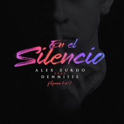 Alex Zurdo - En El Silencio (feat. Dennisse)