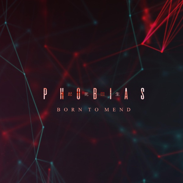 Phobias - Born To Mend [single] (2019)