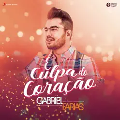 É Culpa do Coração - Single - Gabriel Farias É Culpa do Coração - Single - Gabriel Farias