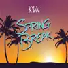 Spring Break - Single album lyrics, reviews, download