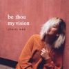 Be Thou My Vision - Single