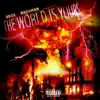 The World Is Yours - Single album lyrics, reviews, download