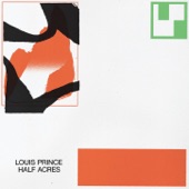 Louis Prince - Half Acres