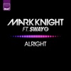 Mark Knight - Alright