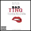 Bad Ting (feat. BillzTaDon) - Single album lyrics, reviews, download