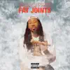 Fat Joints (feat. Tony Mac) - Single album lyrics, reviews, download