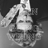 When It's Going Wrong artwork