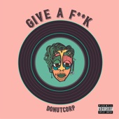 Donutcorp - Give a Fuck