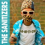 THE SANITIZERS - Sa-Ni-Ti-Zin