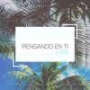 Pensando En Ti - Single