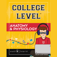 AudioLearn Content Team - College Level Anatomy and Physiology artwork