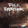 Fuck Everything