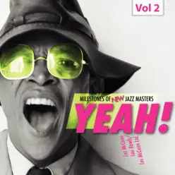 Milestones of New Jazz Masters: Yeah!, Vol. 2 - Les McCann Milestones of New Jazz Masters: Yeah!, Vol. 2 - Les McCann