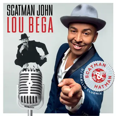 Scatman & Hatman (DJ Skællig Clubmix) - Single - Lou Bega