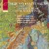 French Chamber Music for Woodwinds, Volume One: Debussy and Saint-Saëns