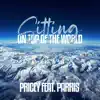 Sitting on Top of the World (feat. PARRIS) - Single album lyrics, reviews, download