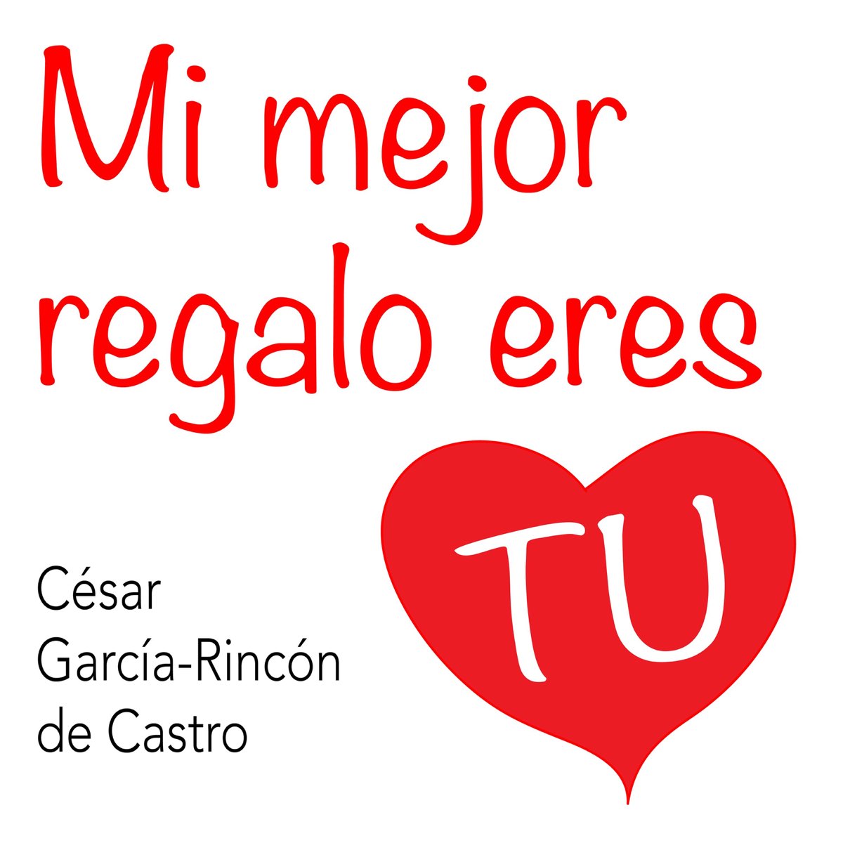 Convención musical Bonito Mi Mejor Regalo Eres Tú - Single de César García-Rincón De Castro en Apple  Music