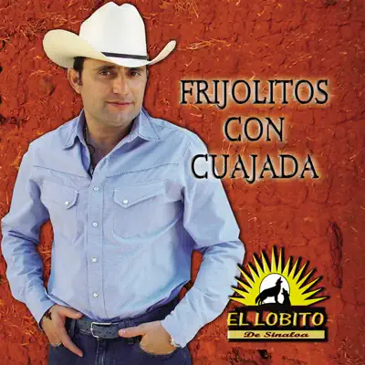 Frijolitos Con Cuajada - El Lobito de Sinaloa Frijolitos Con Cuajada - El Lobito de Sinaloa