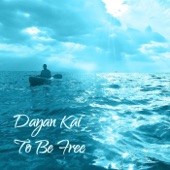 Dayan Kai - To Be Free (Live)