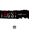 Trust (feat. Teejay3k) - Single album lyrics, reviews, download
