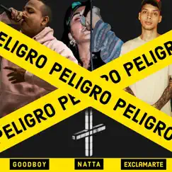 Peligro - Single by ExclamArte, Natta & Goodboy album reviews, ratings, credits