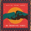 No Negative Vibes - Single