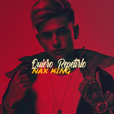Quiero Repetirlo - Single - Nax King