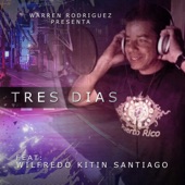 Tres Días (feat. Wilfredo Kitin Santiago) artwork