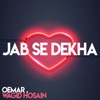 Jab Se Dekha - Single