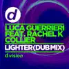 Lighter (feat. Rachel K Collier) [Dub Mix] - Single album lyrics, reviews, download
