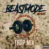 Stream & download Beastmode Workout (Trap Mix) [feat. Ot da Detonator & Nekro G] - EP