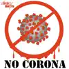 No Corona - Single album lyrics, reviews, download