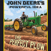 Terry Collins - John Deere's Powerful Idea: The Perfect Plow artwork