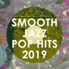 Smooth Jazz Pop Hits 2019 (Instrumental)