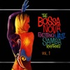 The Bossa Nova Exciting Jazz Samba Rhythms, Vol. 1