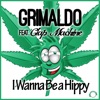 Grimaldo & Tessa B. - I Wanna Be a Hippy (feat. Clap Machine)