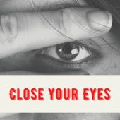 Close Your Eyes artwork