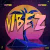 Vibez - Single album lyrics, reviews, download