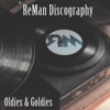 ReMan Discography (Oldies & Goldies)