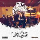 Little Stranger - EP (Live @ Sugarshack Sessions) - Little Stranger & Sugarshack Sessions