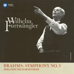 Brahms: Symphony No. 3, Op. 90 (Live at Berlin Titania-Palast, 1949) by Wilhelm Furtwängler & Berlin Philharmonic album reviews, ratings, credits