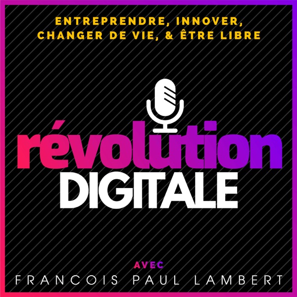 Révolution Digitale ™ Révolution Digitale ™