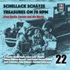 Schellack Schätze: Treasures on 78 RPM from Berlin, Europe & the World, Vol. 22