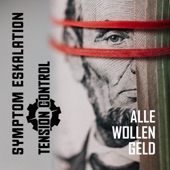 Alle wollen Geld (feat. Symptom Eskalation) artwork