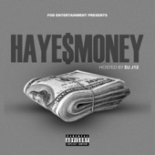 FOD Presents: Haye$Money (Hosted by DJ J12) artwork