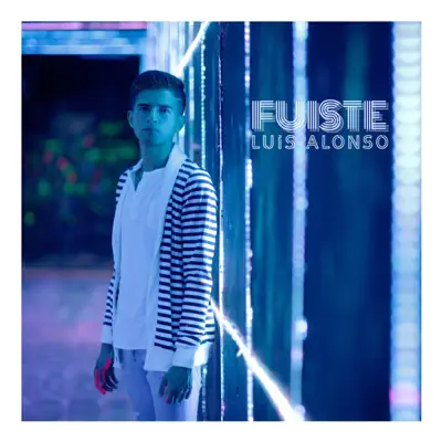 Fuiste - Single - Luis Alonso