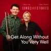 I Get Along Without You Very Well - Single album lyrics, reviews, download