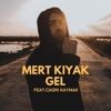 Gel (feat. Çağrı Kaymak) - Single